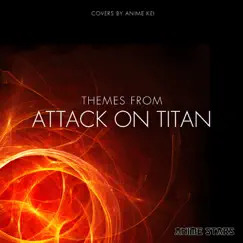 Themes from Attack on Titan (Covers Performed by Anime Kei) - Single by Anime Kei album reviews, ratings, credits