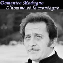 L'homme et la montagne - Single - Domenico Modugno L'homme et la montagne - Single - Domenico Modugno