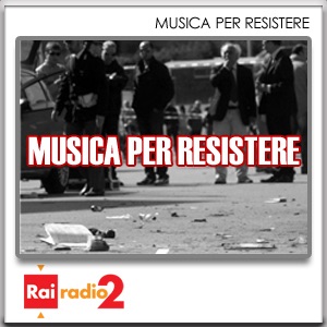 MUSICA PER RESISTERE del 24/05/2012 - SESTA