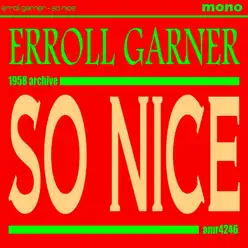 So Nice - Erroll Garner So Nice - Erroll Garner