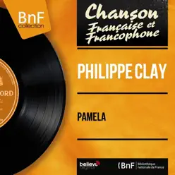 Pamela (feat. Michel Legrand et son orchestre) [Mono Version] - EP - Philippe Clay
