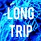 Long Trip - Magik Vitto lyrics