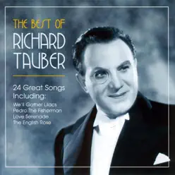 The Best of Richard Tauber - Richard Tauber The Best of Richard Tauber - Richard Tauber