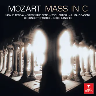 Mozart: Mass in C Minor by David Comtet, Le Choeur d'Astrée, Le Concert d'Astrée, Louis Langrée, Natalie Dessay, Topi Lehtipuu, Véronique Gens & Yves Castagnet album reviews, ratings, credits