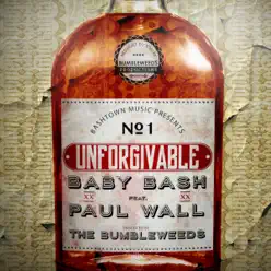 Unforgivable (feat. Paul Wall) - Single - Baby Bash Unforgivable (feat. Paul Wall) - Single - Baby Bash