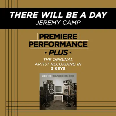 There Will Be a Day (Premiere Performance Plus Track) -EP - Jeremy Camp