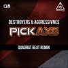 Pickaxe (Quadrat Beat Remix) - Single