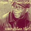 Gravity (Shake That!) [feat. James Colah] - Single