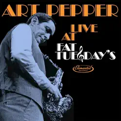Live At Fat Tuesday's - Art Pepper Live At Fat Tuesday's - Art Pepper