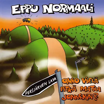 Onko Vielä Pitkä Matka Jonnekin? - Eppu Normaali Onko Vielä Pitkä Matka Jonnekin? - Eppu Normaali