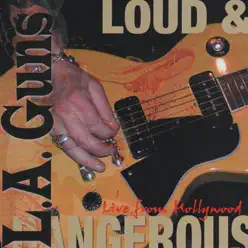 Loud & Dangerous (Live from Hollywood) - L.a. Guns