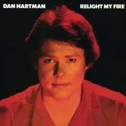 Relight My Fire - Dan Hartman Relight My Fire - Dan Hartman