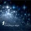 Everything Is Alright album lyrics, reviews, download