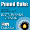 Pound Cake (In the Style of Drake feat. Jay Z) [Instrumental Karaoke Version] - Off the Record Instrumentals