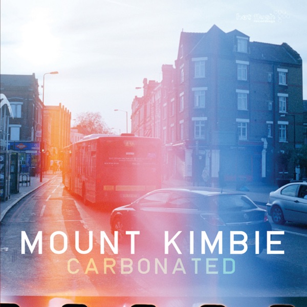 Carbonated - EP - Mount Kimbie