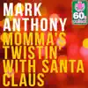 Momma's Twistin' With Santa Claus (Remastered) - Single album lyrics, reviews, download