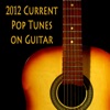 2012 Current Pop Tunes on Guitar, 2013