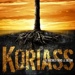 Les racines dans le béton by Koriass album reviews, ratings, credits