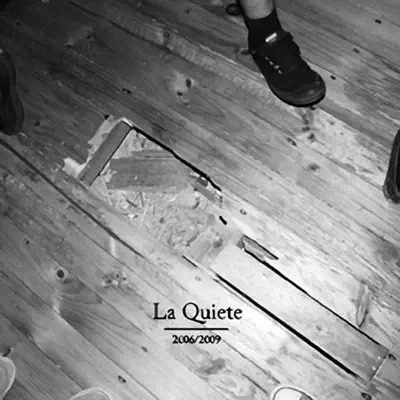 2006/2009 - La Quiete 2006/2009 - La Quiete