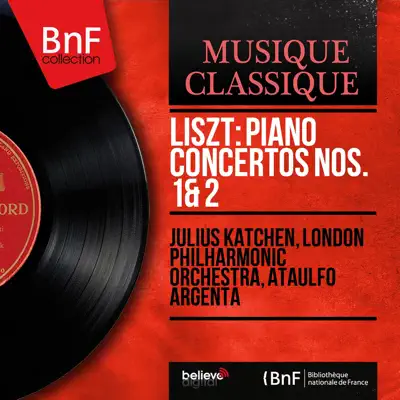 Liszt: Piano Concertos Nos. 1 & 2 (Mono Version) - London Philharmonic Orchestra
