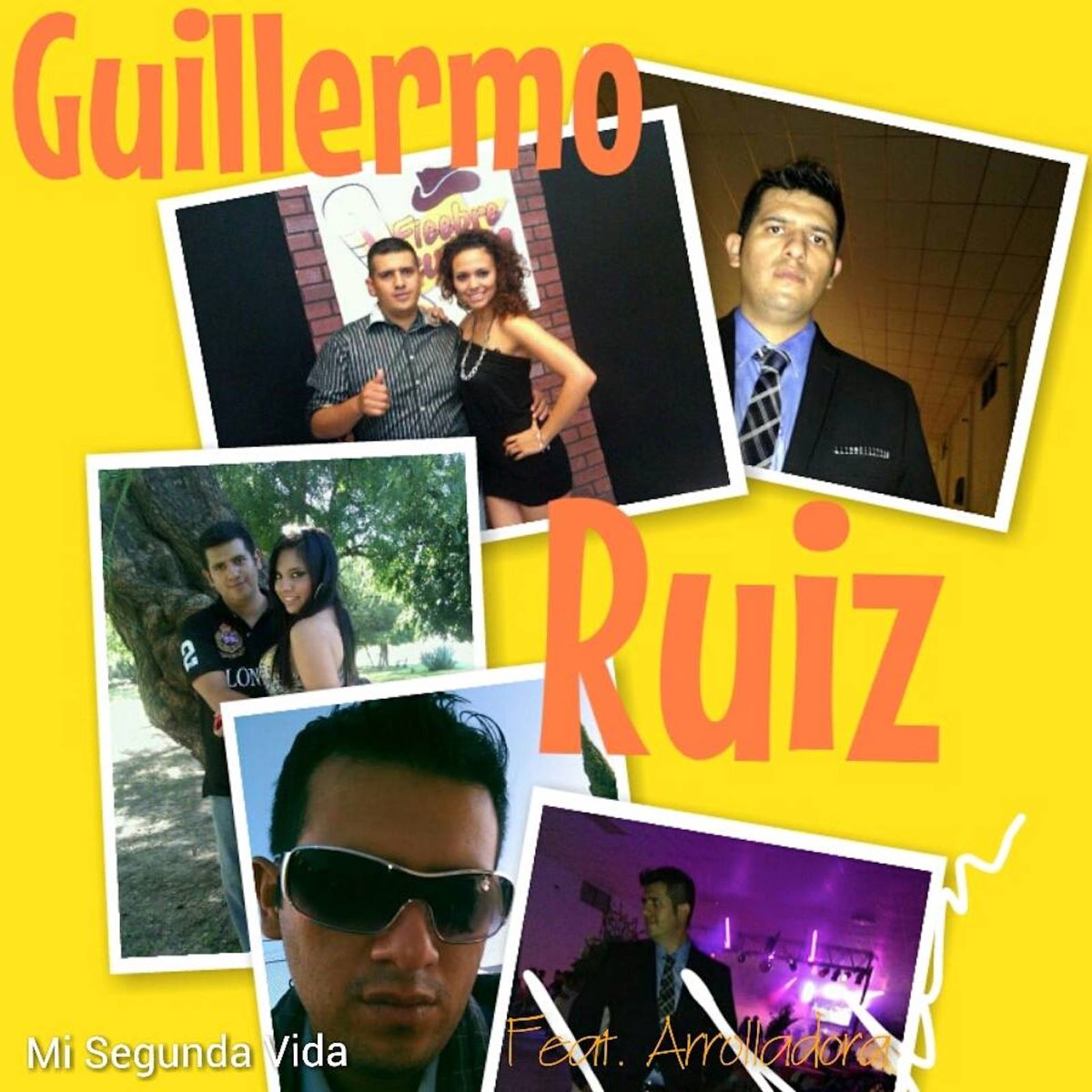 Mi Segunda Vida (feat. Arrolladora) - Single de Guillermo Ruiz en Apple  Music