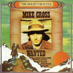 Mike Cross - Bounty Hunter