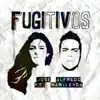 Fugitivos (feat. Marileyda) - Single album lyrics, reviews, download