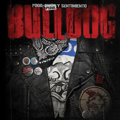 Pogo, Punk y Sentimiento - Bulldog