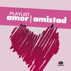 Playlist amor y amistad - Luis Campos