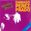 Pérez Prado - Mambo Rock