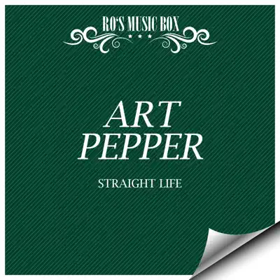 Straight Life - Art Pepper Straight Life - Art Pepper