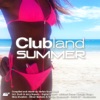 Clubland Summer (Compiled and Mixed By Stefan Gruenwald), 2013