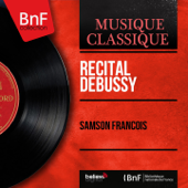 Récital Debussy (Stereo Version) - Samson François