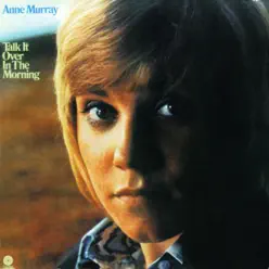 Talk It Over In the Morning - Anne Murray