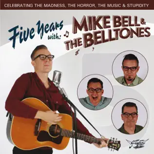 descargar álbum Mike Bell & The BellTones - Five Years With Mike Bell The BellTones