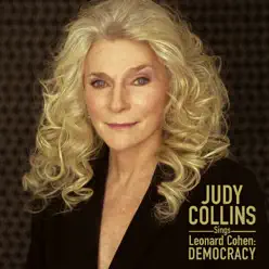 Judy Collins Sings Leonard Cohen: Democracy - Judy Collins