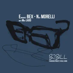 B2BILL - A Modern Tribute to Bill Evans  by Emmanuel Bex, Nico Morelli & Mike Ladd album reviews, ratings, credits