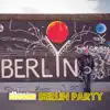 Berlin Party - Single album lyrics, reviews, download