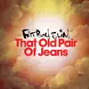 Stream & download That Old Pair of Jeans - Single