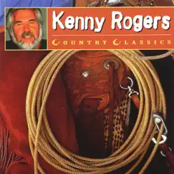 Country Classics: Kenny Rogers - Kenny Rogers