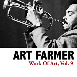 Work of Art, Vol. 9 - Art Farmer Work of Art, Vol. 9 - Art Farmer