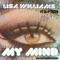 My Mind (Transcode Remix) [feat. El Ptrees] - Lisa Williams & AS1 lyrics