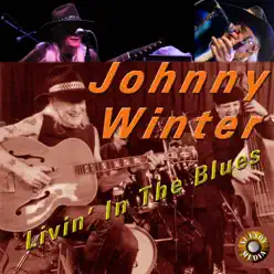 Livin' in the Blues - Johnny Winter