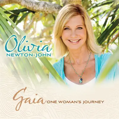 Gaia: One Woman's Journey - Olivia Newton-John