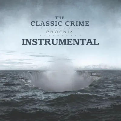 Phoenix (Instrumental) - The Classic Crime