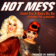 Hot Mess (feat. The Glamazons) - Single