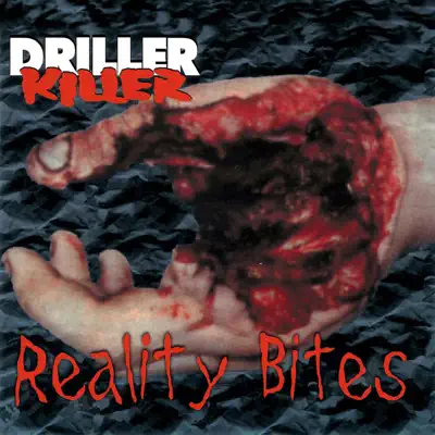 Reality Bites - Driller Killer