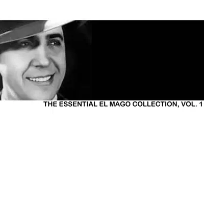 The Essential el Mago Collection, Vol. 1 - Carlos Gardel