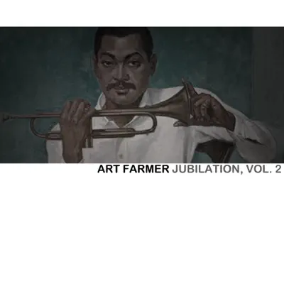 Jubilation, Vol. 2 - EP - Art Farmer
