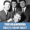 The Seachers - Sweets for My Sweet